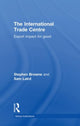 Book cover of: International Trade Centre. By: Stephen Browne