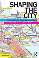 Book cover of: Shaping the City. By: Rodolphe El-Khoury