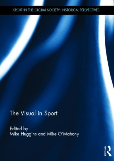 Book cover of: Visual in Sport. By: Mike Huggins