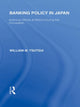 Book cover of: Banking Policy in Japan. By: William M. Tsutsui