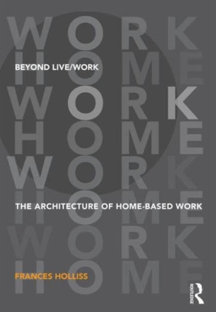 Book cover of: Beyond Live/Work. By: Frances Holliss