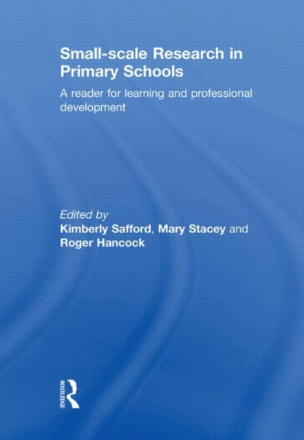 Book cover of: Small-Scale Research in Primary Schools. By: Kimberly Safford