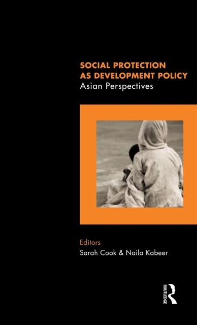 Book cover of: Social Protection as Development Policy. By: Sarah Cook