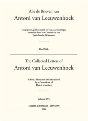The Collected Letters of Antoni Van Leeuwenhoek - Volume 16