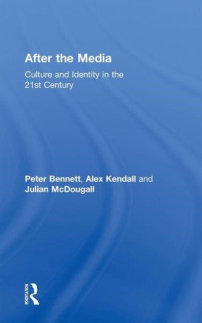 Book cover of: After the Media. By: Peter Bennett