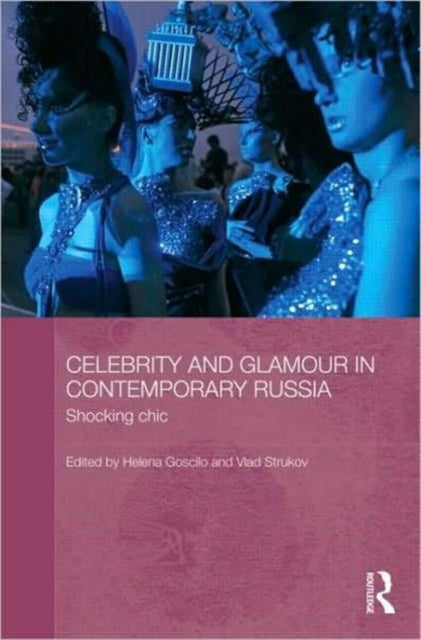 Book cover of: Celebrity and Glamour in Contemporary Russia