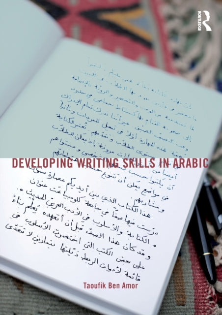 Book cover of: Developing Writing Skills in Arabic. By: Taoufik Ben Amor