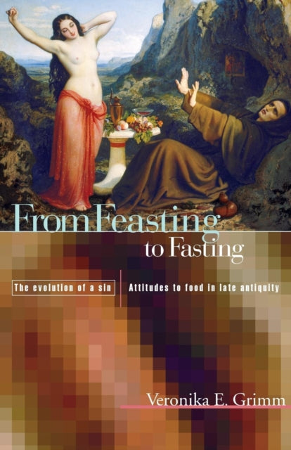 Book cover of: From Feasting To Fasting. By: Veronika Grimm