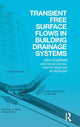 Book cover of: Transient Free Surface Flows in Building Drainage Systems. By: John A. Swaffield