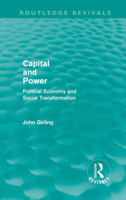 Book cover of: Capital and Power (Routledge Revivals). By: John Girling