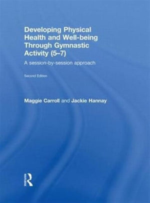 Developing Physical Health and Well-Being through Gymnastic Activity (5-7)