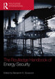 Book cover of: Routledge Handbook of Energy Security. By: Benjamin K. Sovacool