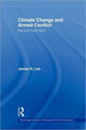 Book cover of: Climate Change and Armed Conflict. By: Lee, James R.