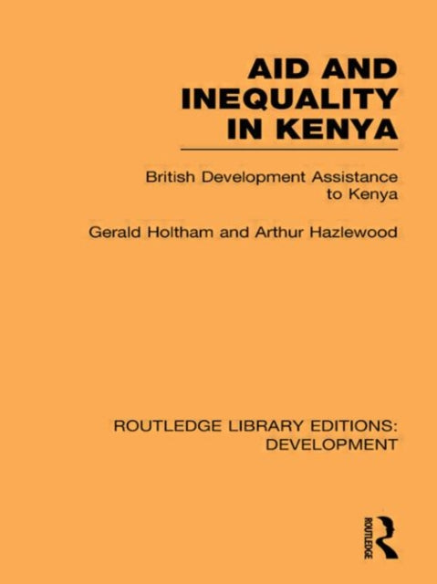 Book cover of: Aid and Inequality in Kenya. By: Gerald Holtham