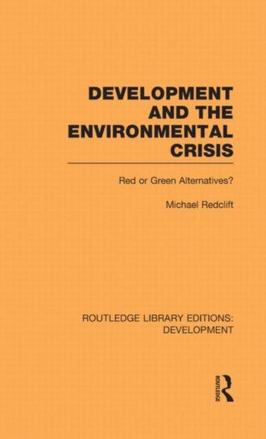 Book cover of: Development and the Environmental Crisis. By: Michael Redclift