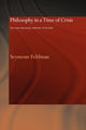 Book cover of: Philosophy in a Time of Crisis. By: Seymour Feldman