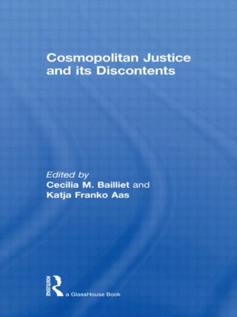Book cover of: Cosmopolitan Justice and its Discontents. By: Cecilia Bailliet