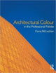 Book cover of: Architectural Colour in the Professional Palette. By: Fiona McLachlan