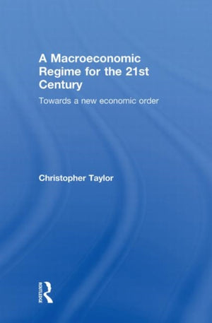 Macroeconomic Regime for the 21st Century