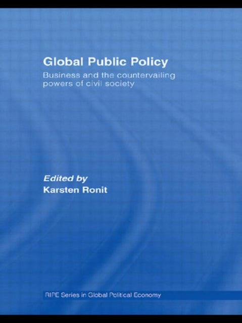 Book cover of: Global Public Policy. By: Karsten Ronit