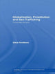 Book cover of: Globalization, Prostitution and Sex Trafficking. By: Elina Penttinen