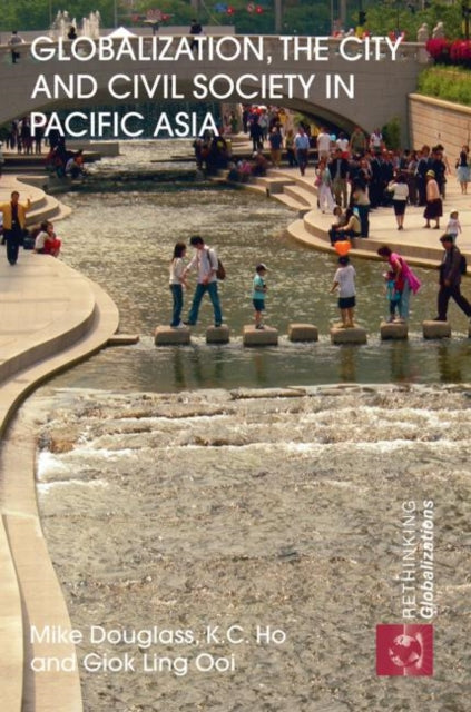 Book cover of: Globalization, the City and Civil Society in Pacific Asia