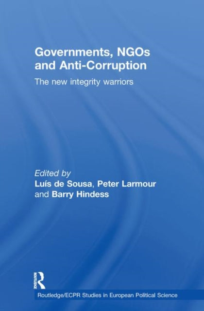 Book cover of: Governments, NGOs and Anti-Corruption. By: Luís de Sousa