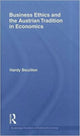 Book cover of: Business Ethics and the Austrian Tradition in Economics. By: Hardy Bouillon