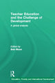 Book cover of: Teacher Education and the Challenge of Development. By: Bob Moon
