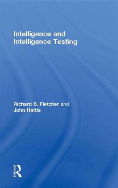 Book cover of: Intelligence and Intelligence Testing. By: John Hattie