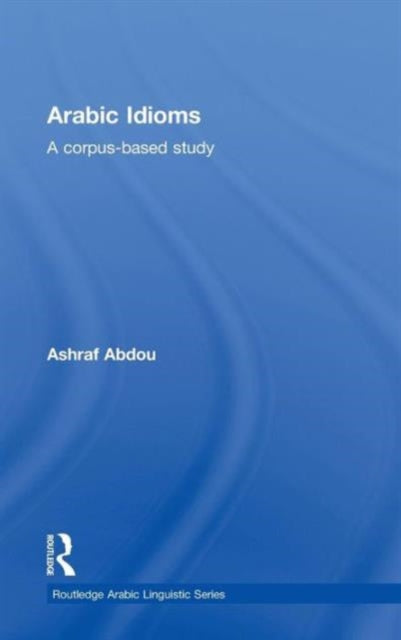 Book cover of: Arabic Idioms. By: Ashraf Abdou