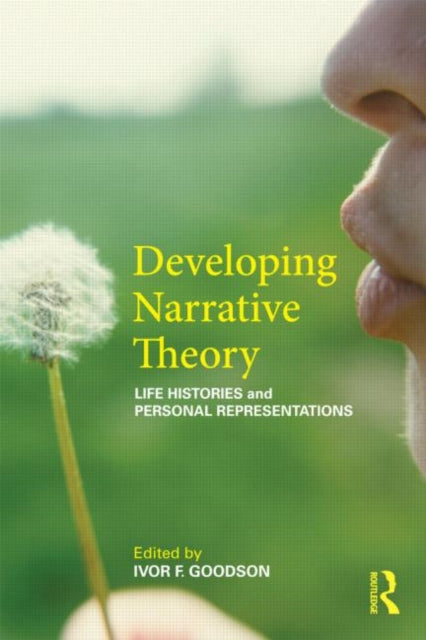Book cover of: Developing Narrative Theory. By: Ivor Goodson
