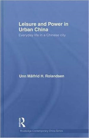 Leisure and Power in Urban China