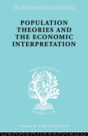 Population Theories and their Economic Interpretation