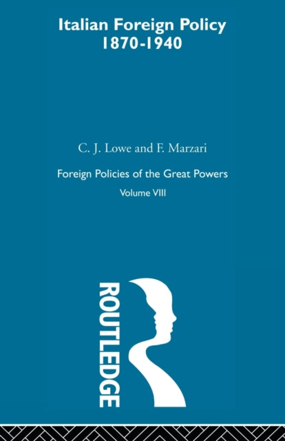 Book cover of: Italian Foreign Policy 1870-1940. By: C. J. Lowe