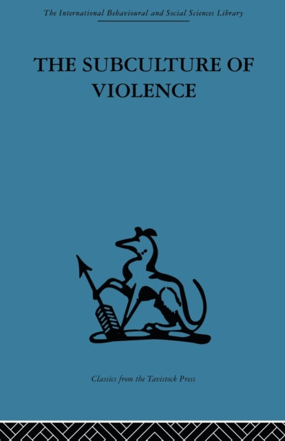 Book cover of: Subculture of Violence. By: Franco Ferracuti