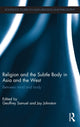 Book cover of: Religion and the Subtle Body in Asia and the West. By: Geoffrey Samuel