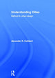Book cover of: Understanding Cities. By: Alexander R. Cuthbert