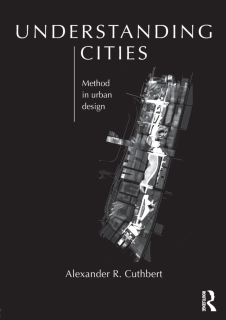 Book cover of: Understanding Cities. By: Alexander R. Cuthbert