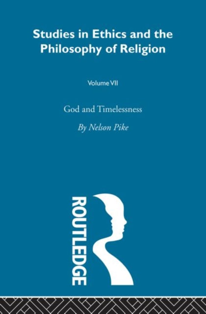 Book cover of: God & Timelessness Vol 7. By: Nelson Pike