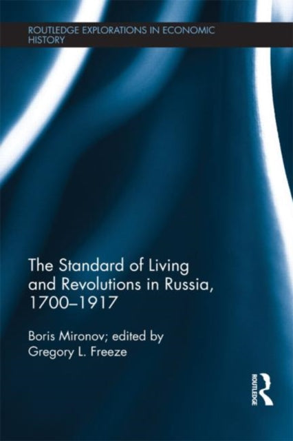 Book cover of: Standard of Living and Revolutions in Imperial Russia, 1700-1917. By: Boris Nikolaevich Mironov
