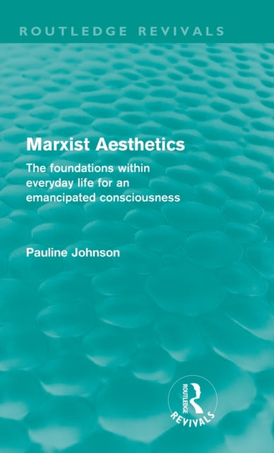 Book cover of: Marxist Aesthetics (Routledge Revivals). By: Pauline Johnson