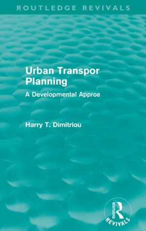 Urban Transport Planning (Routledge Revivals)