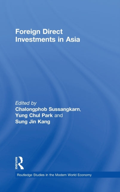Book cover of: Foreign Direct Investments in Asia. By: Chalongphob Sussangkarn