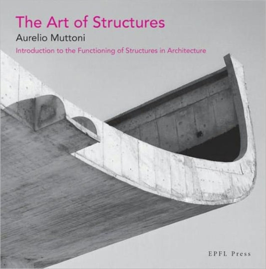 Book cover of: Art of Structures. By: A. Muttoni