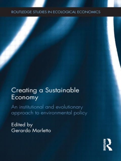 Book cover of: Creating a Sustainable Economy. By: Gerardo Marletto