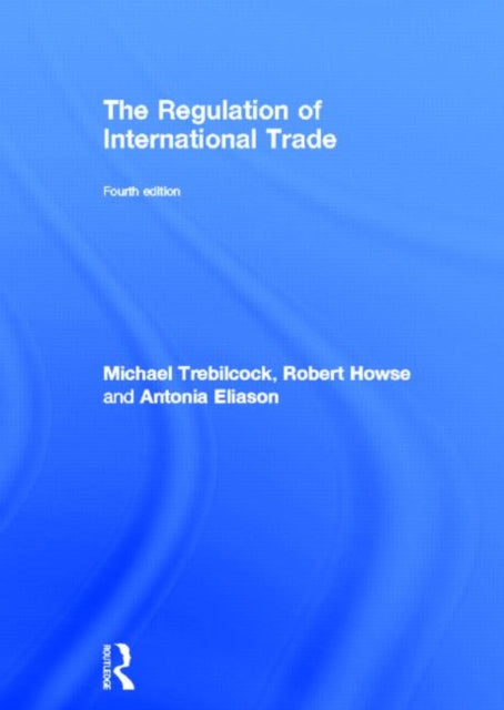 Book cover of: Regulation of International Trade. By: M. J. Trebilcock