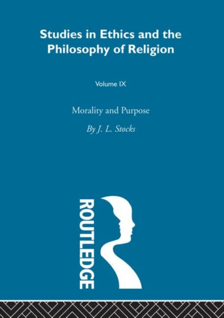 Book cover of: Morality & Purpose Vol 9. By: J. L. Stocks