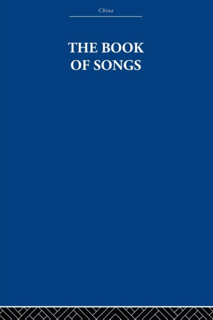 Book cover of: Book of Songs. By: The Arthur Waley Estate