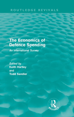 Economics of Defence Spending (Routledge Revivals)